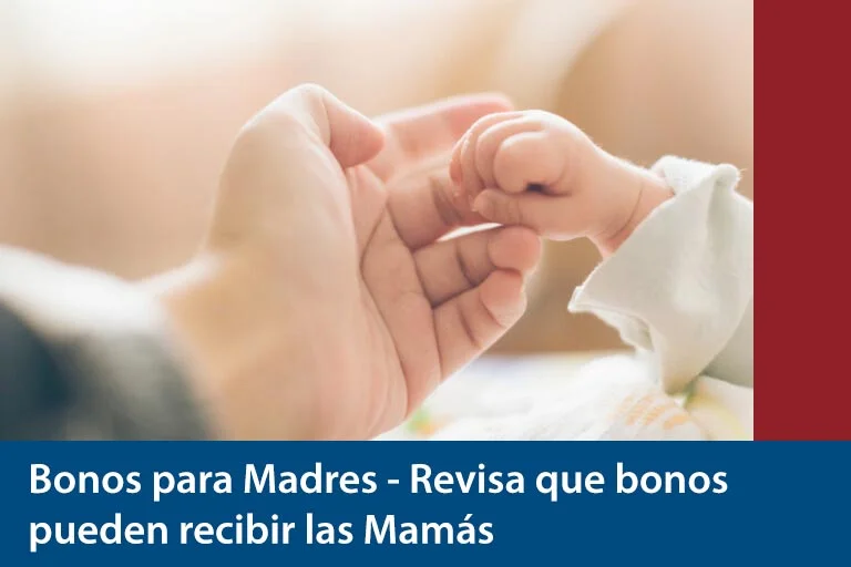 Bonos para Madres: Revisa que bonos pueden recibir las Mamás