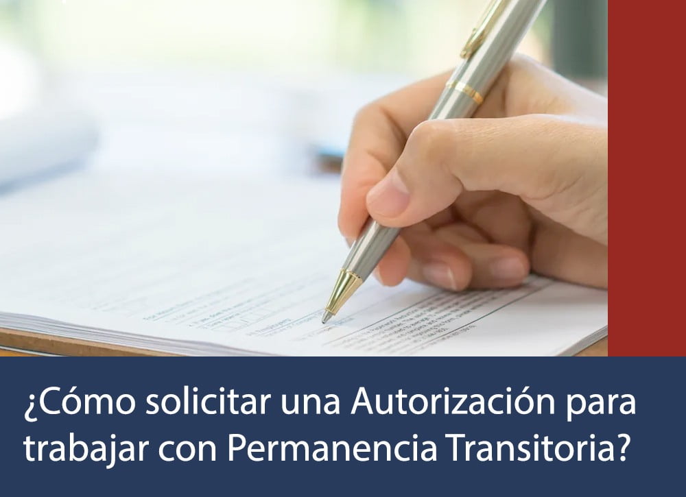 ¿Cómo solicitar una Autorización para trabajar con Permanencia Transitoria en Chile?